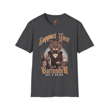 Load image into Gallery viewer, Support Your Bartender, Buy a Drink T-Shirt
