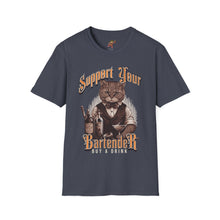 Load image into Gallery viewer, Support Your Bartender, Buy a Drink T-Shirt
