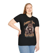 Load image into Gallery viewer, Support Your Bartender, Buy a Drink T-Shirt
